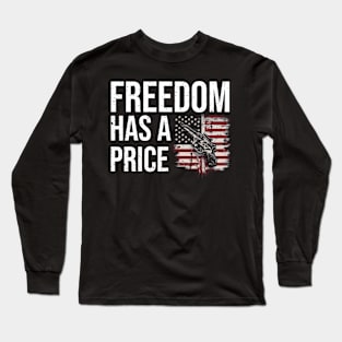 Freedom has a price quote typography design Long Sleeve T-Shirt